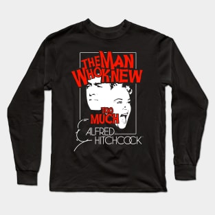The Man Who Knew Too Much Long Sleeve T-Shirt